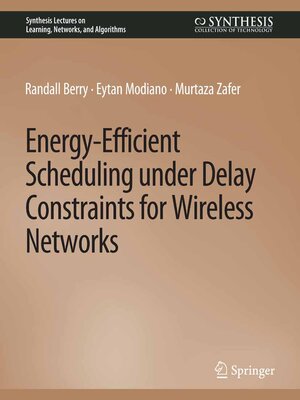 cover image of Energy-Efficient Scheduling under Delay Constraints for Wireless Networks